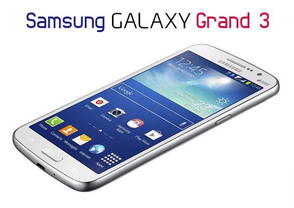 Gambar Samsung Galaxy Grand 3 Samsung Galaxy Grand 3